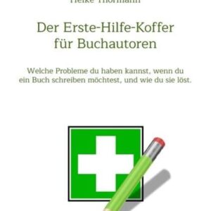 Der Erste-Hilfe-Koffer für Buchautoren