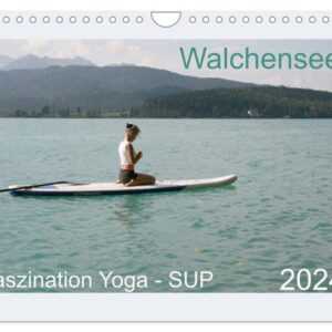 Faszination Yoga - SUP (Wandkalender 2024 DIN A4 quer), CALVENDO Monatskalender