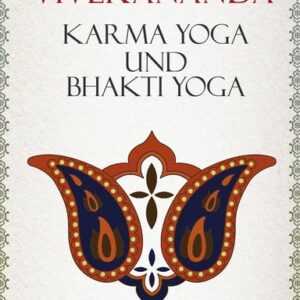 Karma-Yoga und Bhakti-Yoga