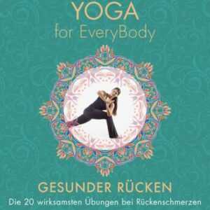 Yoga for EveryBody - Gesunder Rücken