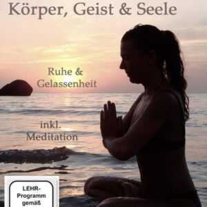 Yoga für Körper, Geist & Seele