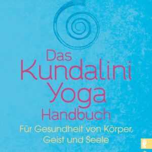 Das Kundalini-Yoga-Handbuch