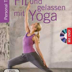 Fit und gelassen mit Yoga + DVD