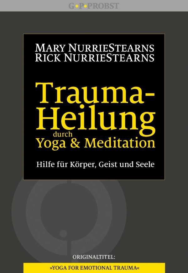 Trauma-Heilung durch Yoga und Meditation