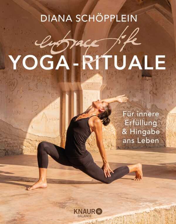 embrace life: Yoga-Rituale